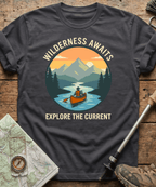 Wilderness Awaits Explore The Current T-shirt