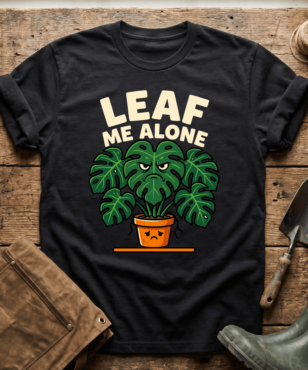 Funny Leaf Me Alone Monstera Plant T-Shirt