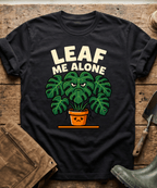 Funny Leaf Me Alone Monstera Plant T-Shirt
