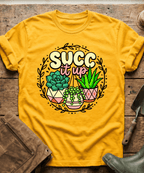 Funny Succ It Up Succulents T-Shirt