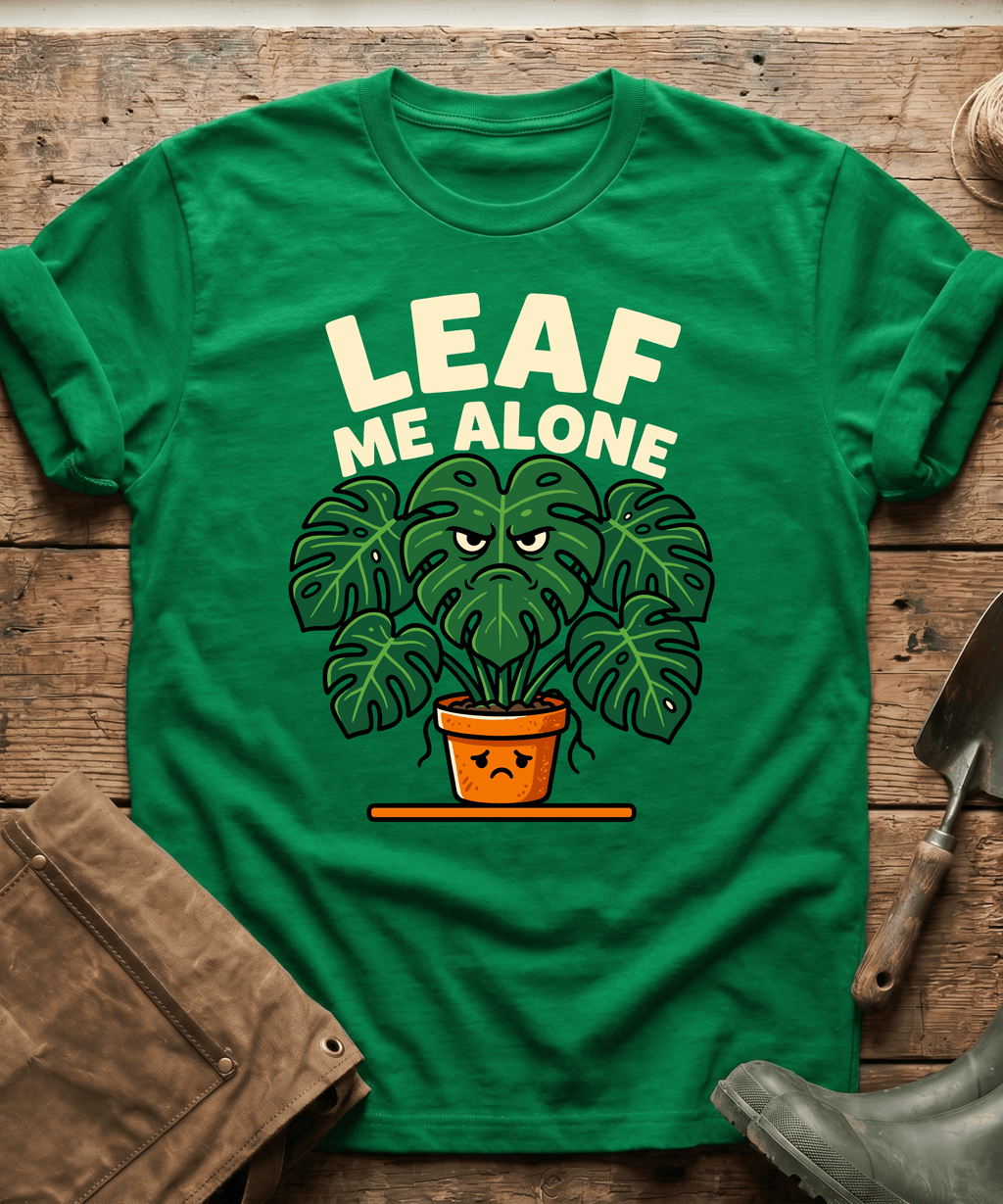 Funny Leaf Me Alone Monstera Plant T-Shirt
