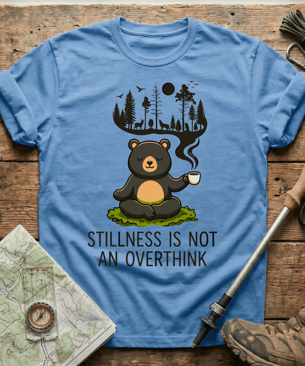 Stillness Is Not An Overthink T-shirt
