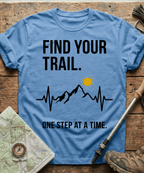 Find Your Trail One Step At A Time T-shirt