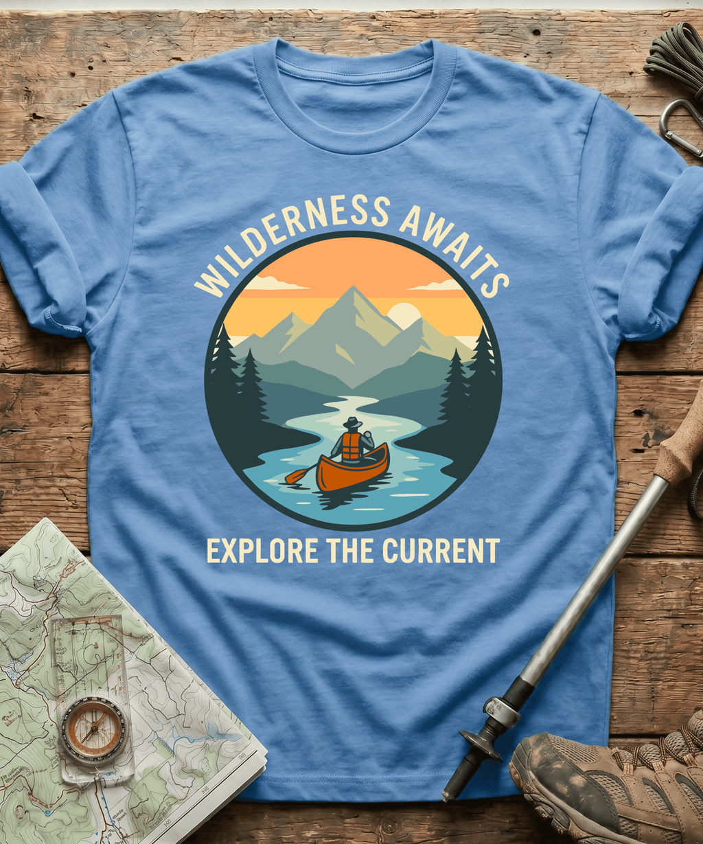 Wilderness Awaits Explore The Current T-shirt