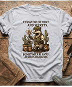 Curator of Dirt Badger Gardening T-Shirt