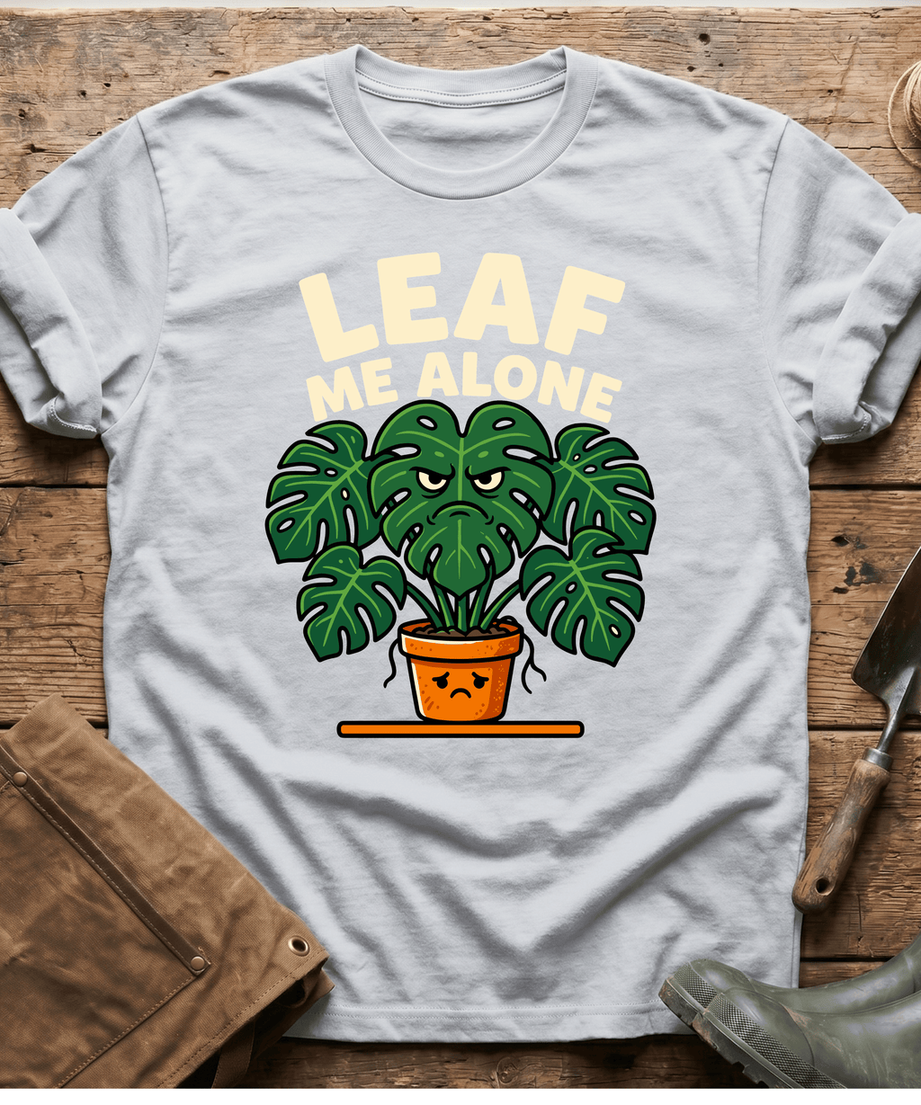 Funny Leaf Me Alone Monstera Plant T-Shirt