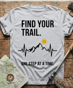 Find Your Trail One Step At A Time T-shirt