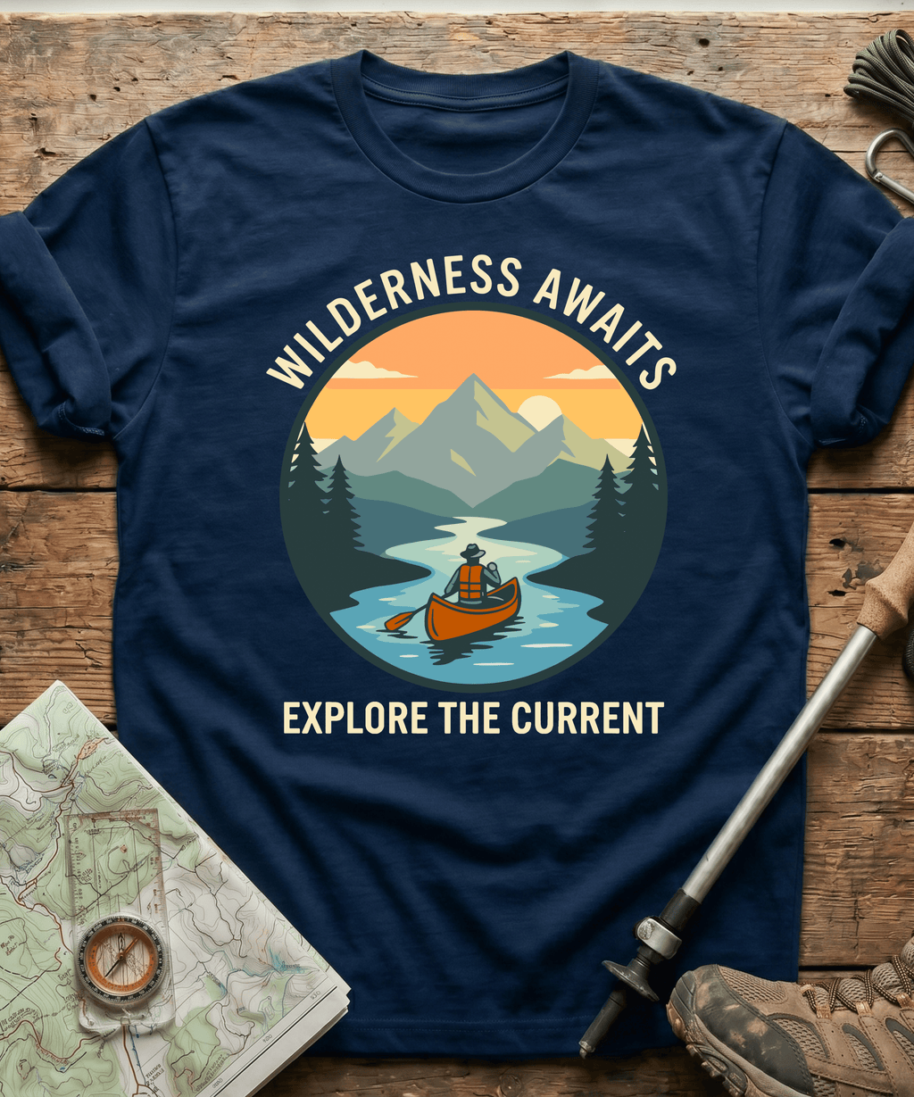 Wilderness Awaits Explore The Current T-shirt