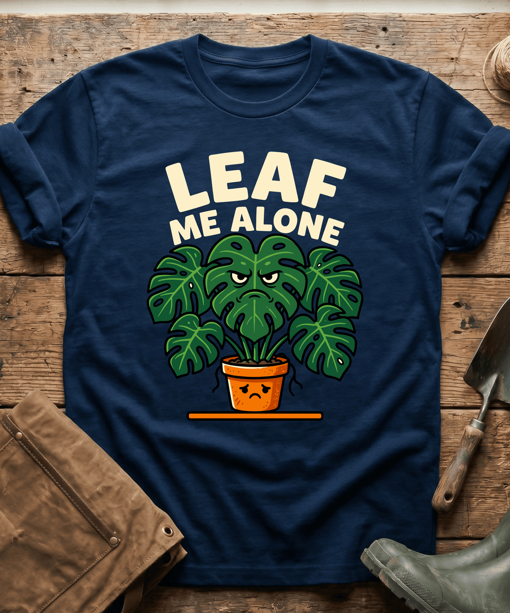 Funny Leaf Me Alone Monstera Plant T-Shirt