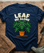 Funny Leaf Me Alone Monstera Plant T-Shirt