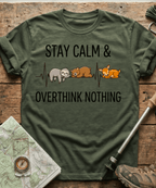 Stay Calm And Overthink Nothing T-shirt
