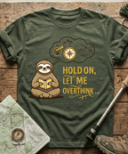 Hold On Let Me Overthink T-shirt