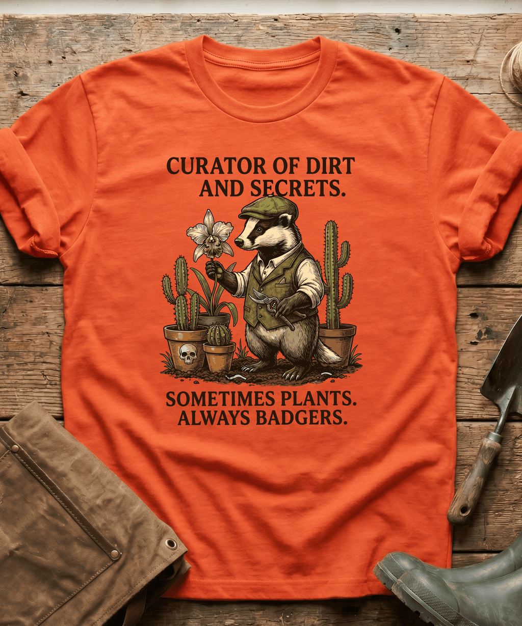 Curator of Dirt Badger Gardening T-Shirt