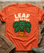 Funny Leaf Me Alone Monstera Plant T-Shirt