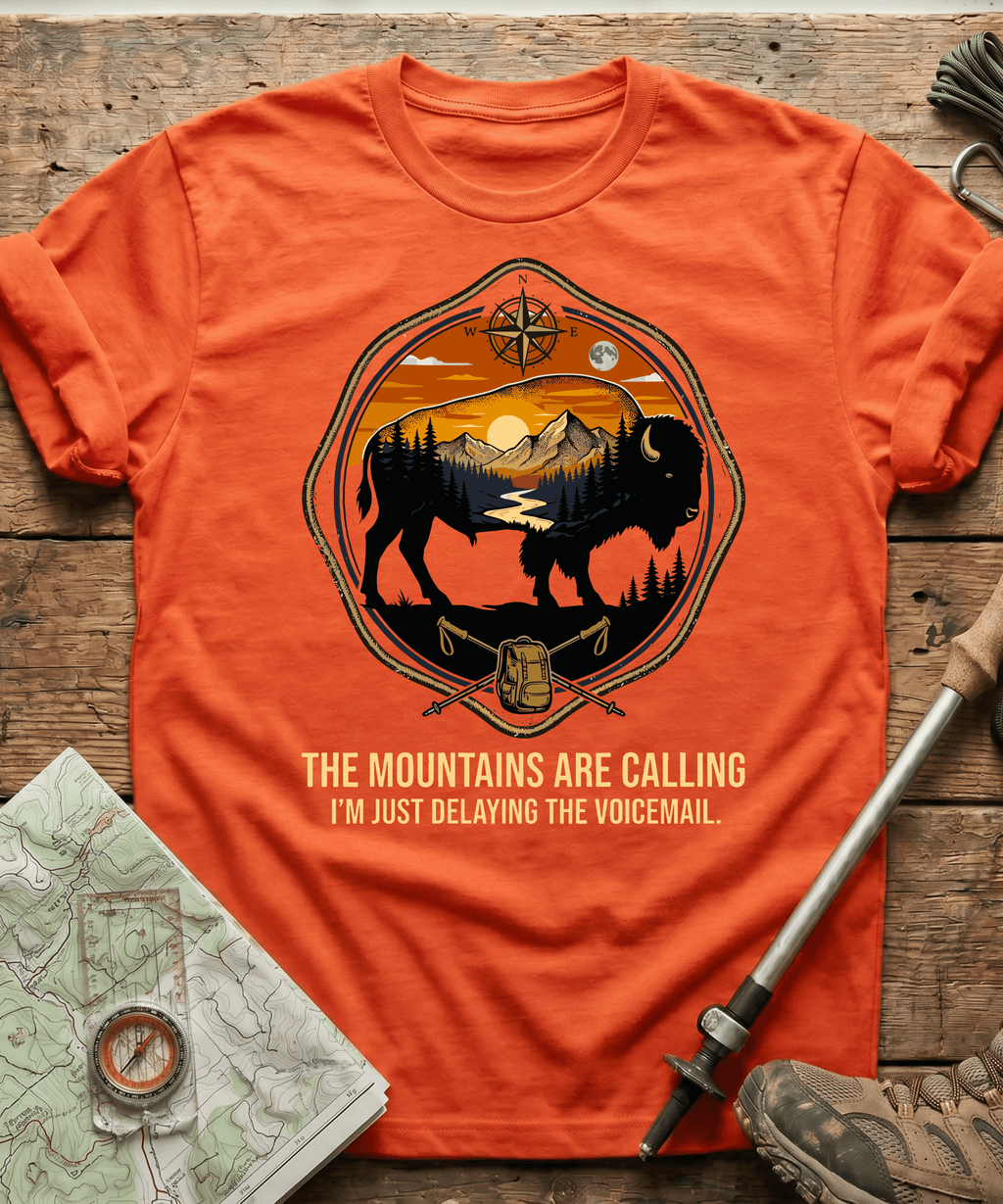 The Mountains Are Calling I'm Just Delaying The Voicemail T-shirt