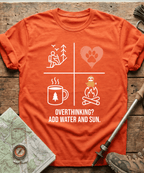Overthinking? Add Water And Sun T-shirt