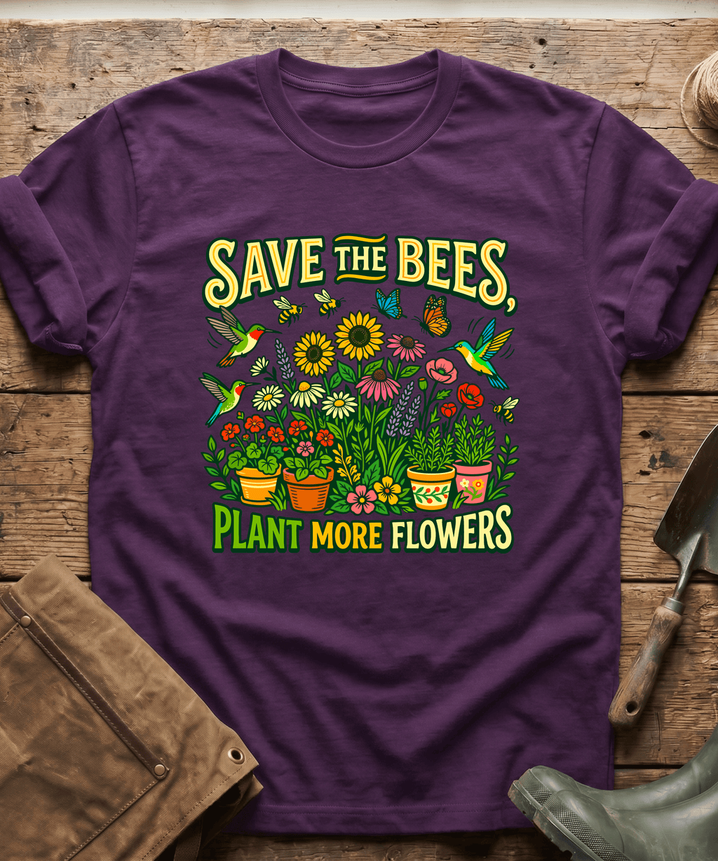 Save The Bees Plant More Flowers T-Shirt