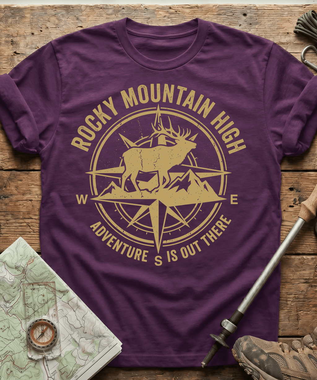 Rocky Mountain High Adventure Is Out There T-shirt