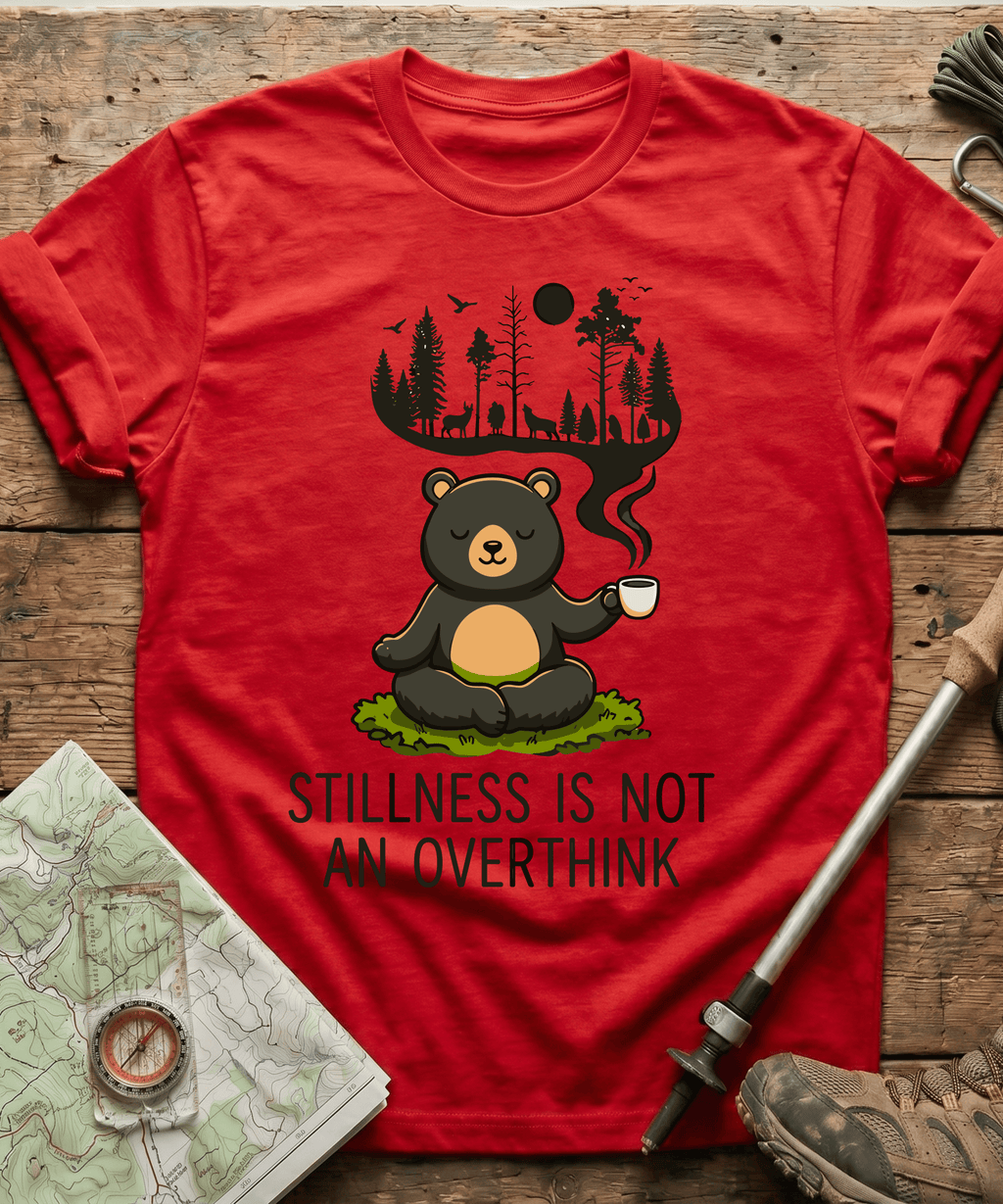 Stillness Is Not An Overthink T-shirt