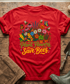 Plant Flowers Save The Bees Gardening T-Shirt