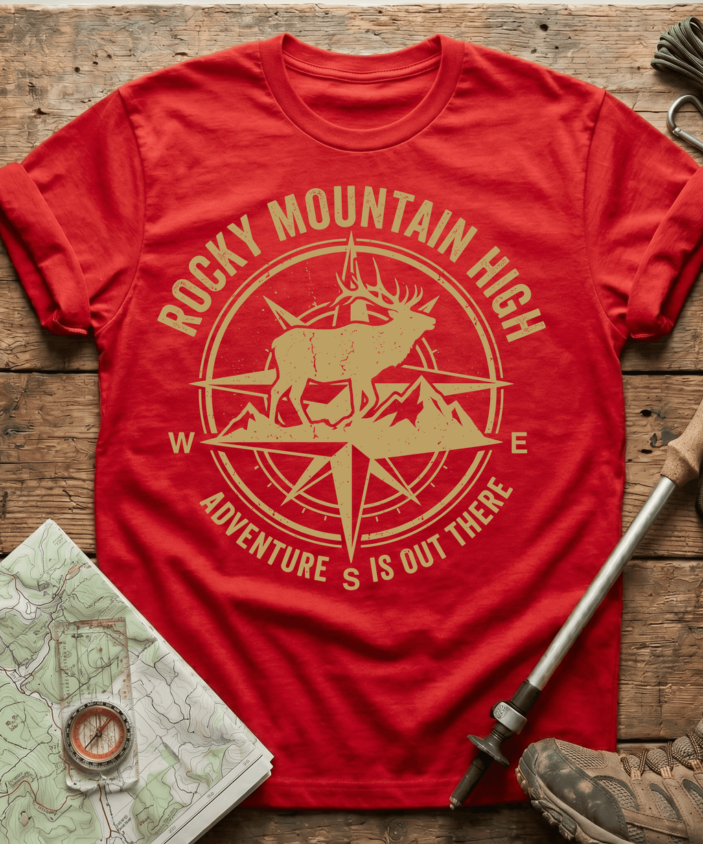 Rocky Mountain High Adventure Is Out There T-shirt