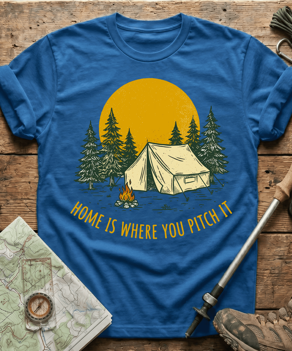 Home Is Where You Pitch It T-shirt