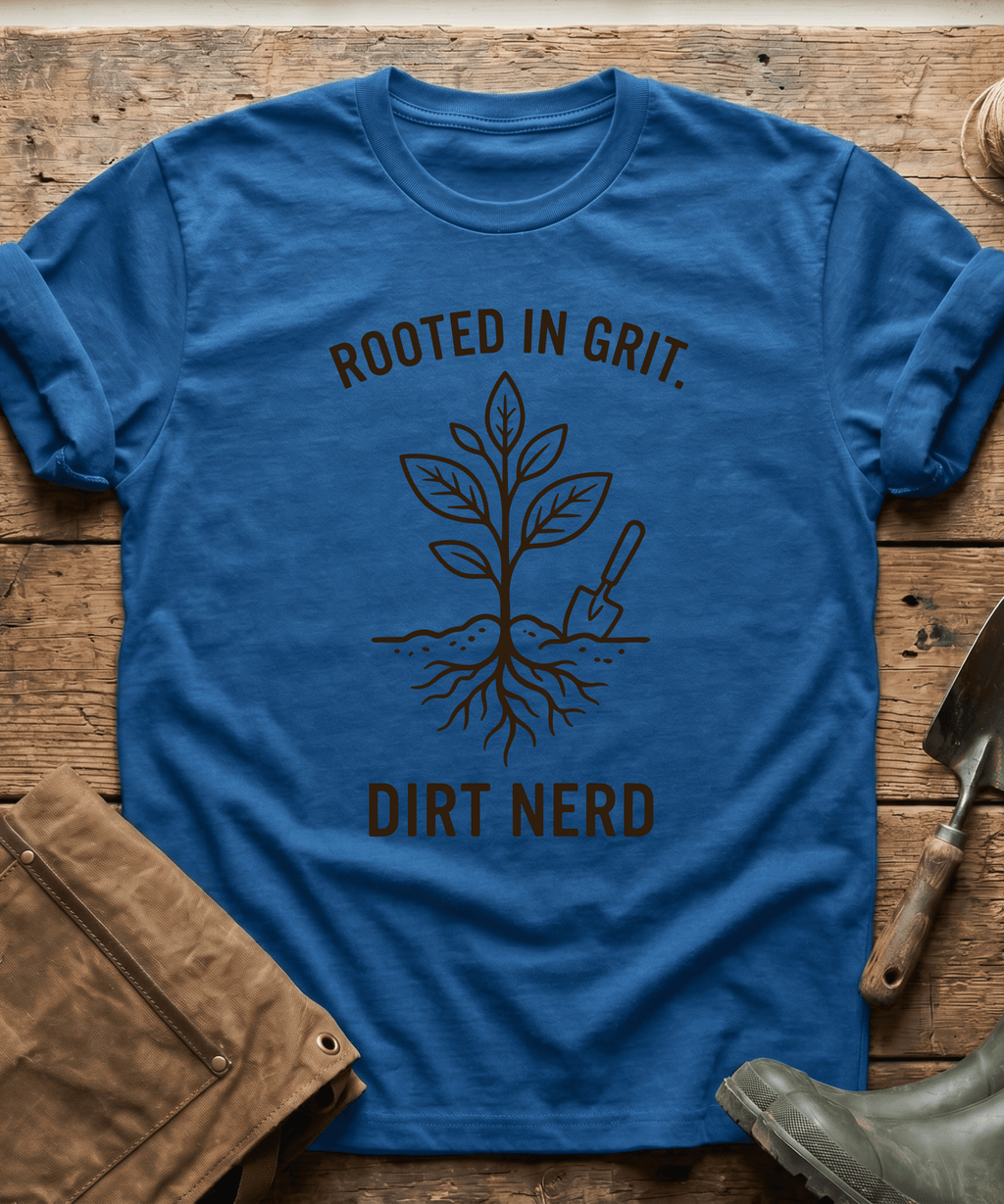 Rooted in Grit Dirt Nerd Gardening T-Shirt