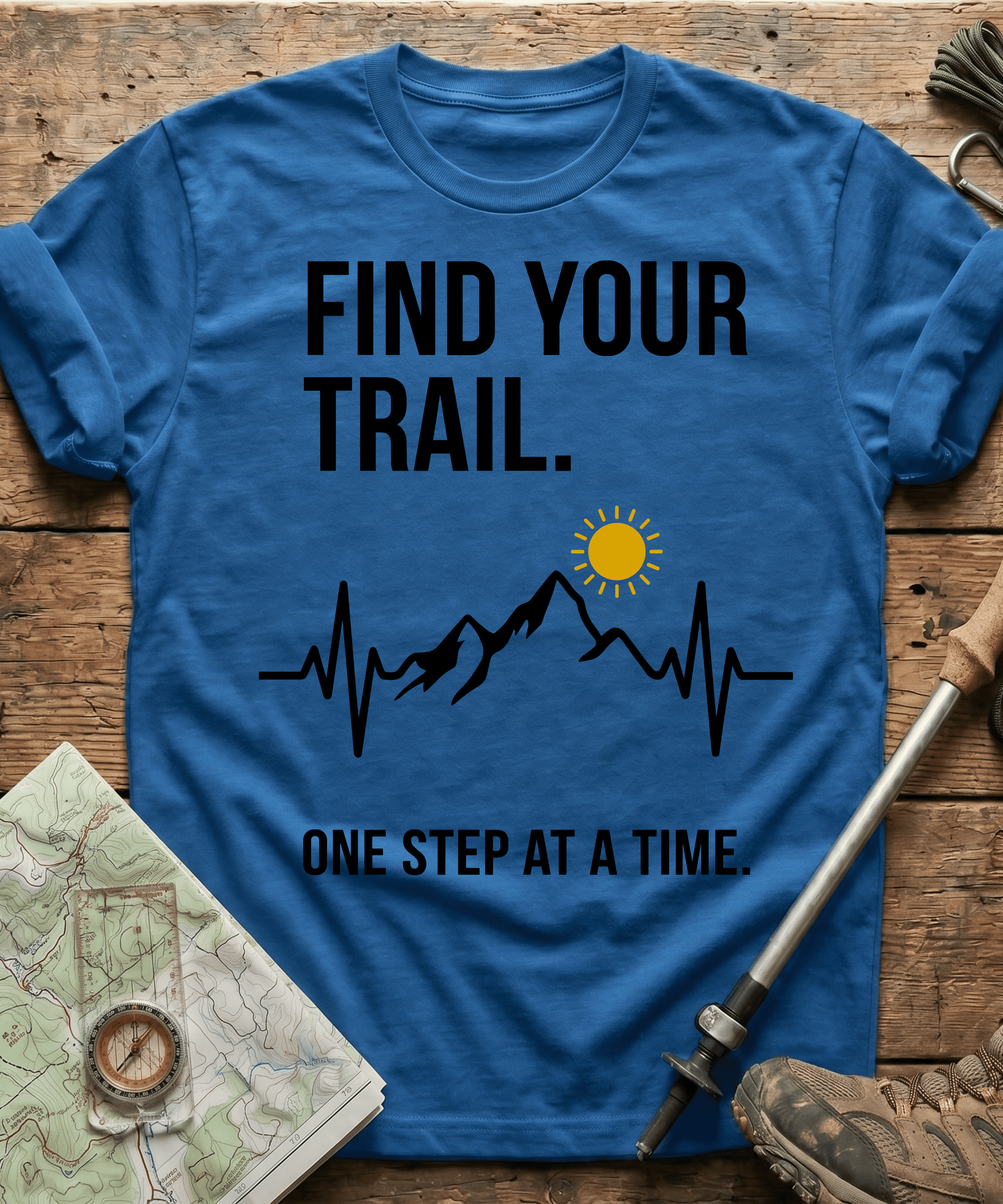 Find Your Trail One Step At A Time T-shirt