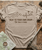 Beat To Your Own Drum The Trail Is Yours T-shirt