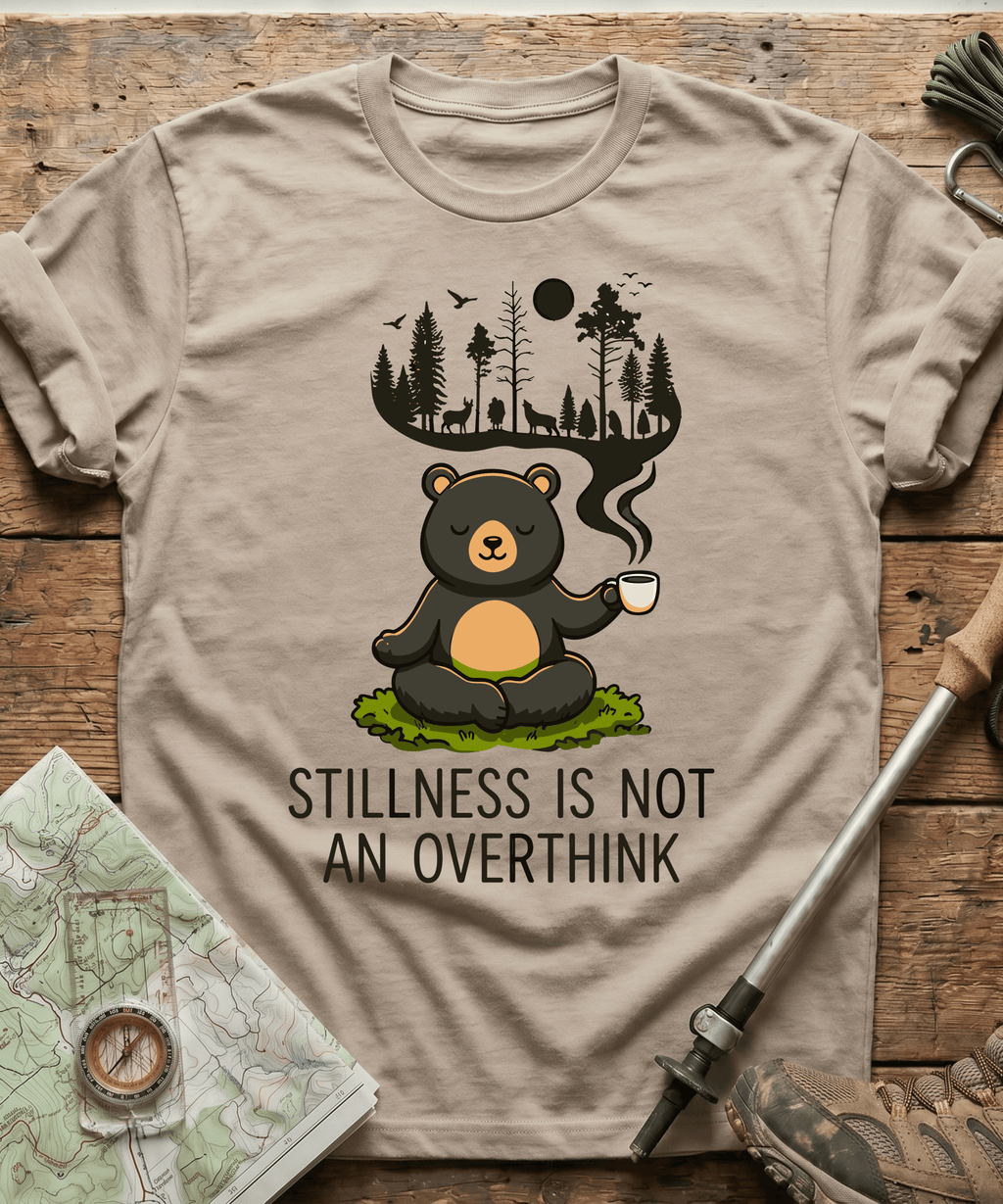 Stillness Is Not An Overthink T-shirt