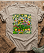 Save The Bees Plant More Flowers T-Shirt