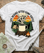Life Begins After Camp Coffee T-shirt