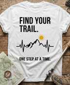 Find Your Trail One Step At A Time T-shirt