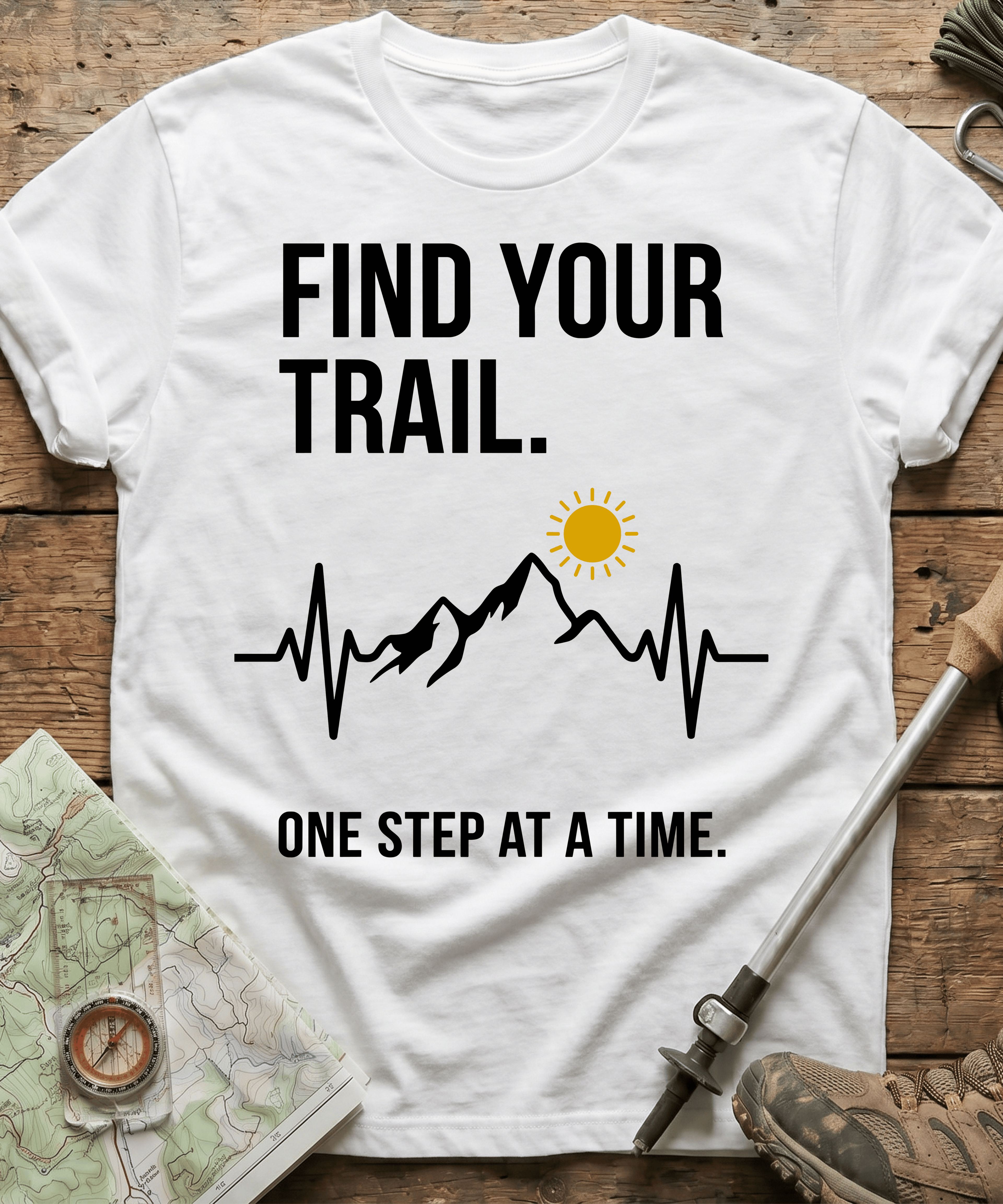 Find Your Trail One Step At A Time T-shirt